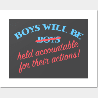 Boys will be Held Accountable Posters and Art